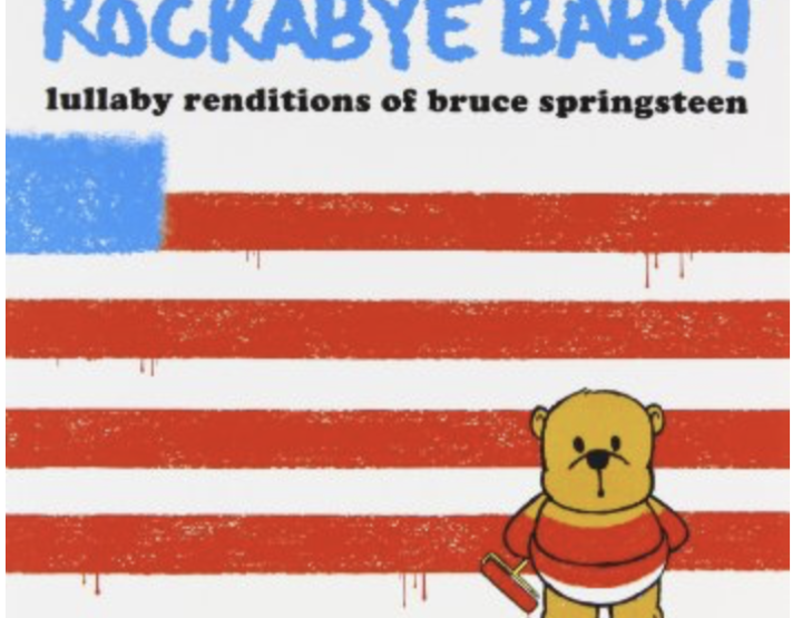 Rockabye Baby! Lullaby Renditions of Bruce Springsteen
