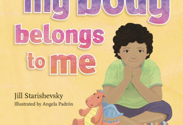 NYC Assistant District Attorney Jill Starishevsky Is On A Mission To Keep Kids Safe With Her New Book, My Body Belongs To Me