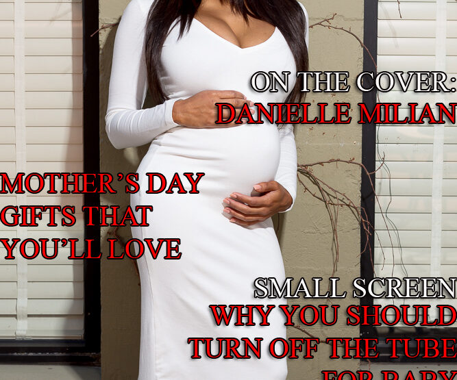 Celebrity Parents Magazine: Danielle Milian Issue