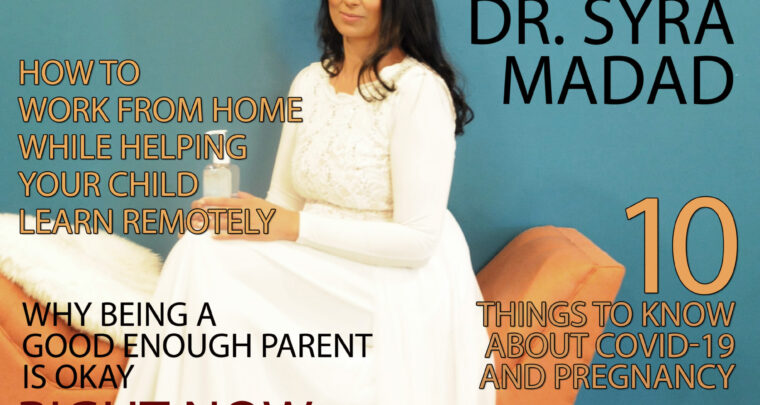 Celebrity Parents Magazine: Dr. Syra Madad Issue