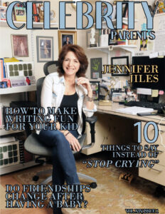 Celebrity Parents Magazine: Jennifer Jiles Issue